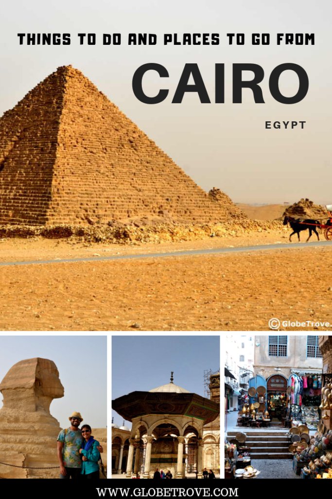 Places to visit in and around Cairo