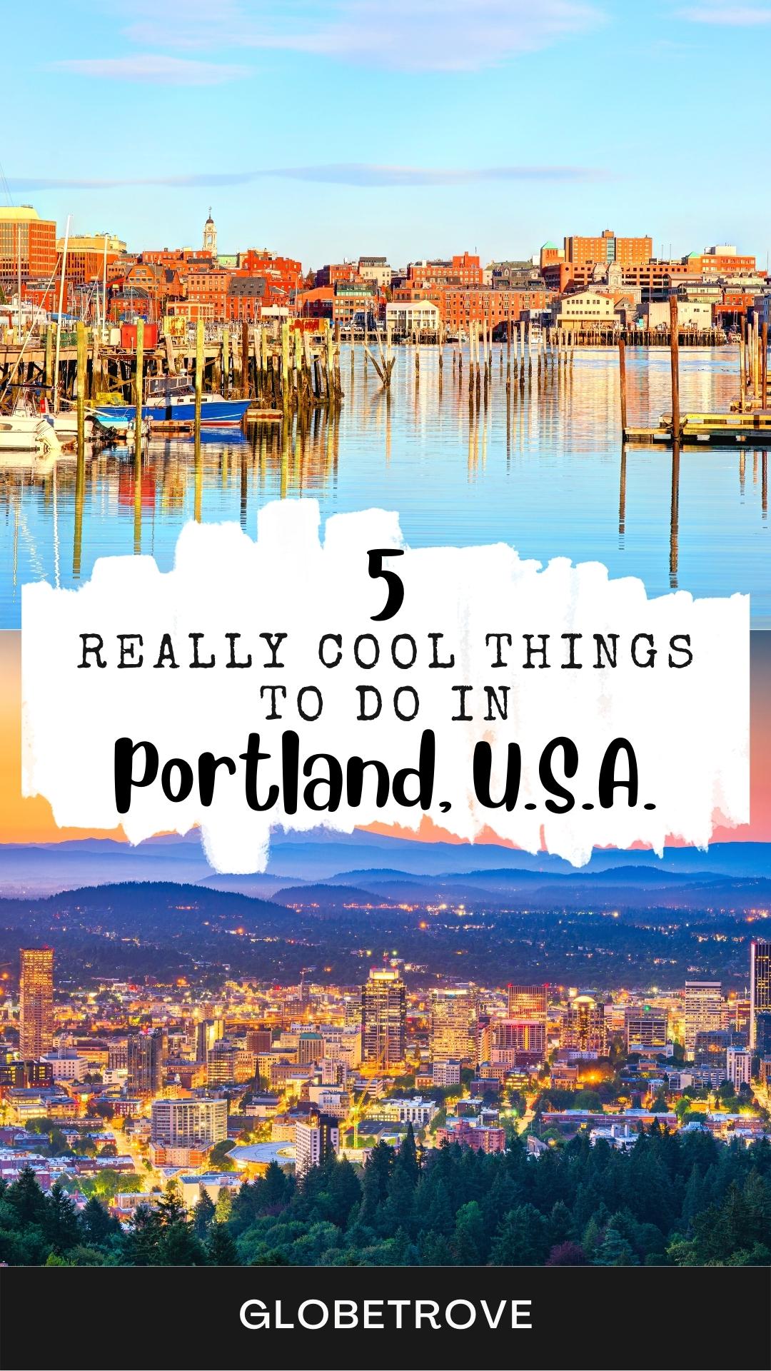 5 Cool Things To Do In Portland, Oregon| A Detailed City Guide - GlobeTrove