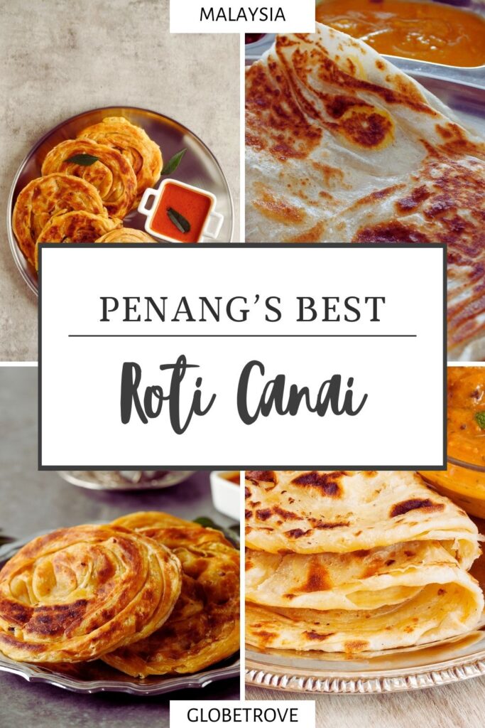 The best Roti Canai in Penang