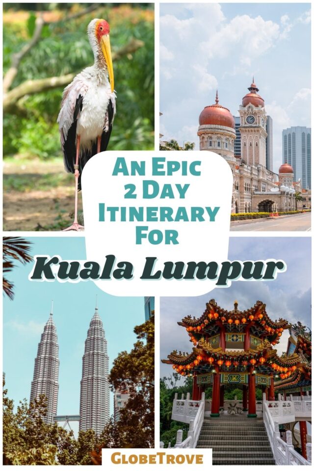 2 Days In Kuala Lumpur: An Epic Itinerary That Covers The Most Popular ...