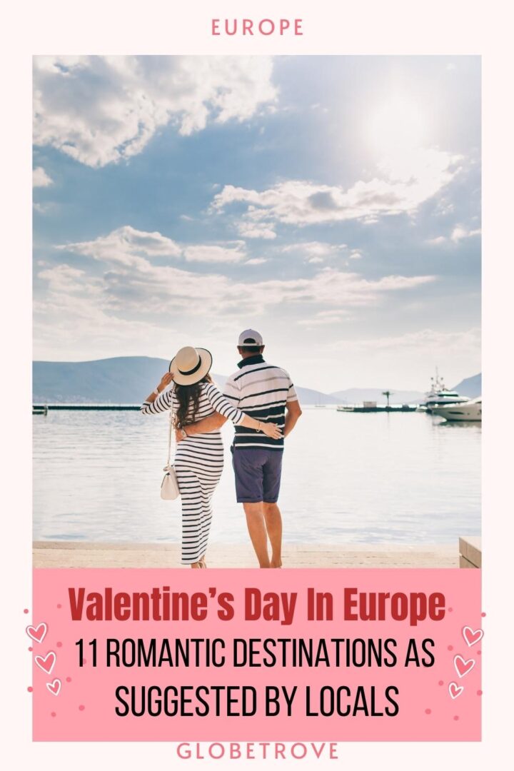 Valentine’s Day In Europe : 12 Romantic Spots To Plan The Perfect ...