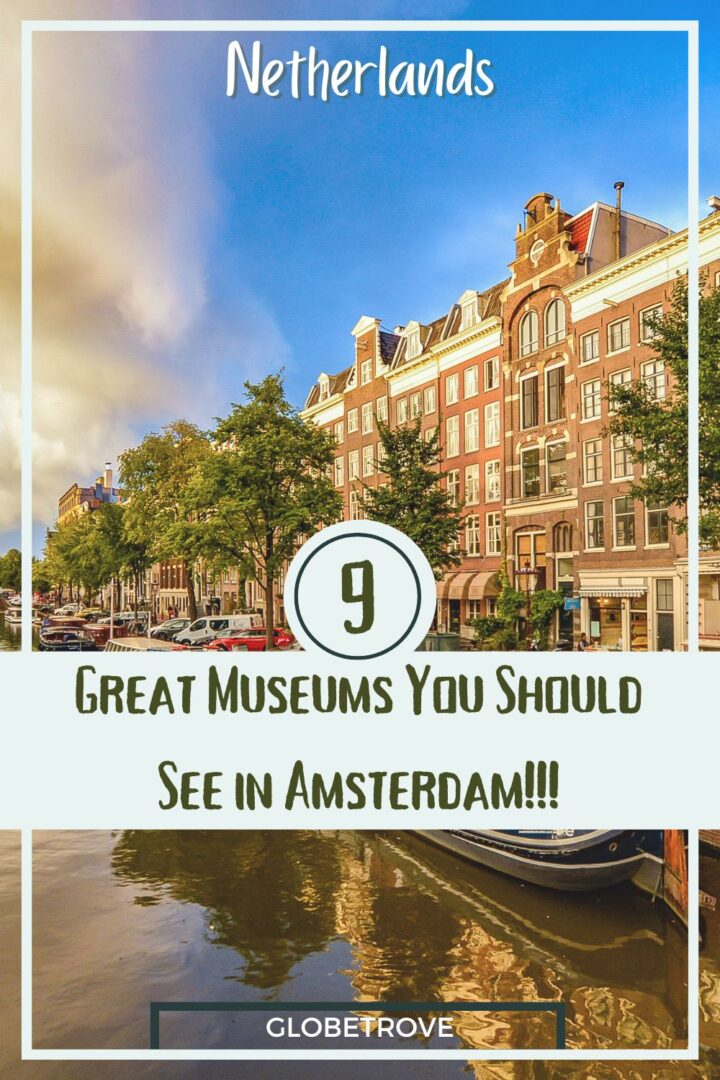 10 Cool Amsterdam Museums You'll Want To Visit - GlobeTrove