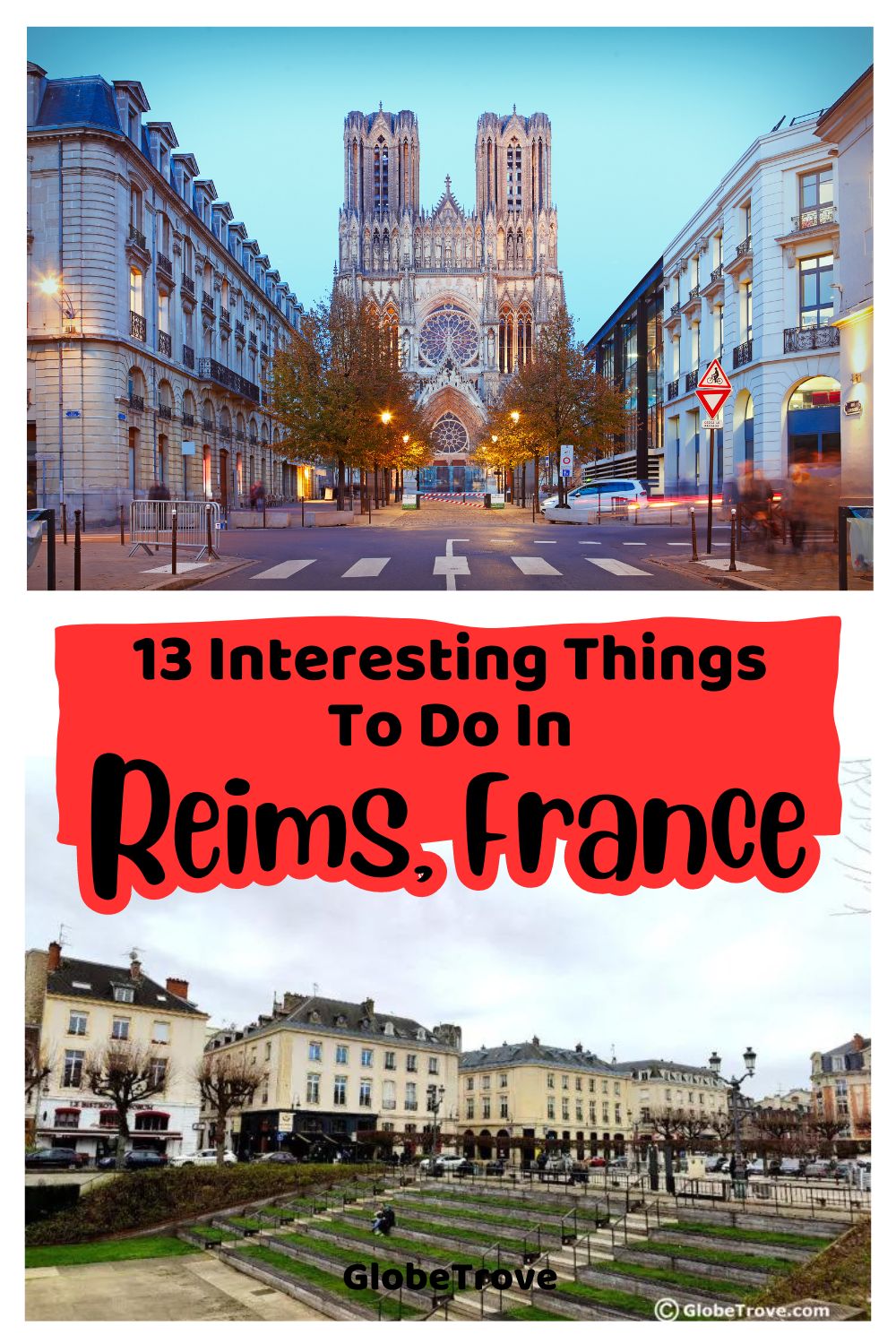 13 Interesting Things To Do In Reims, France - GlobeTrove