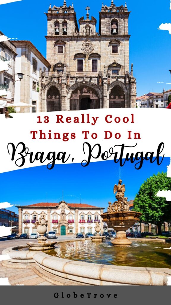 cool things to do in Braga, Portugal
