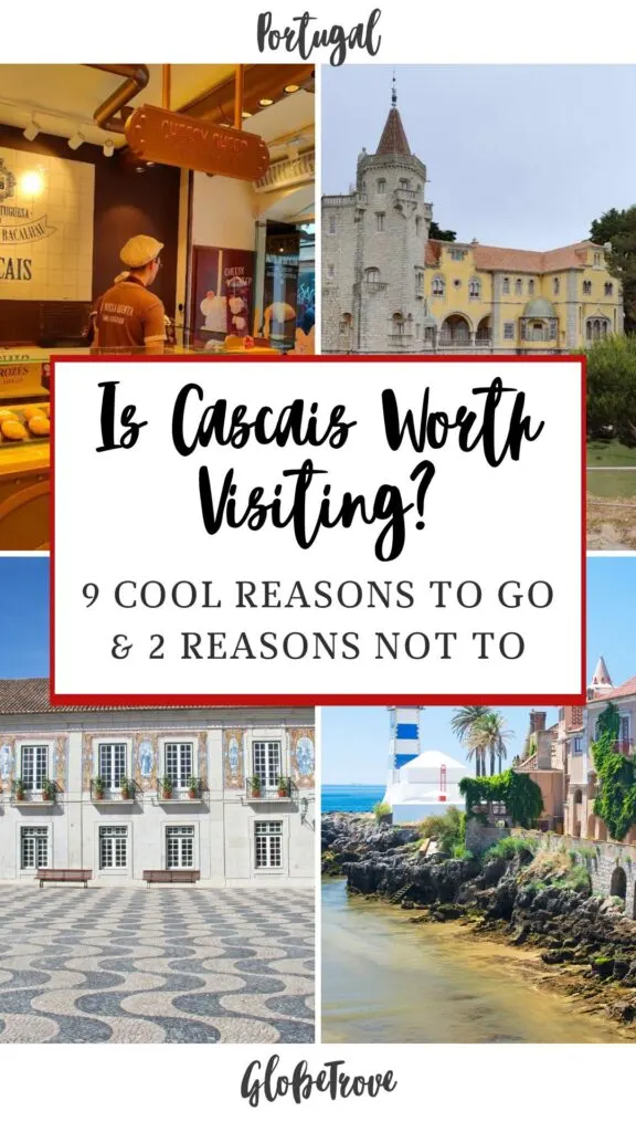 Is Cascais worth visiting?