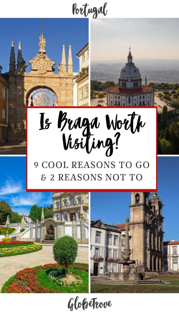 Is Braga worth visiting?