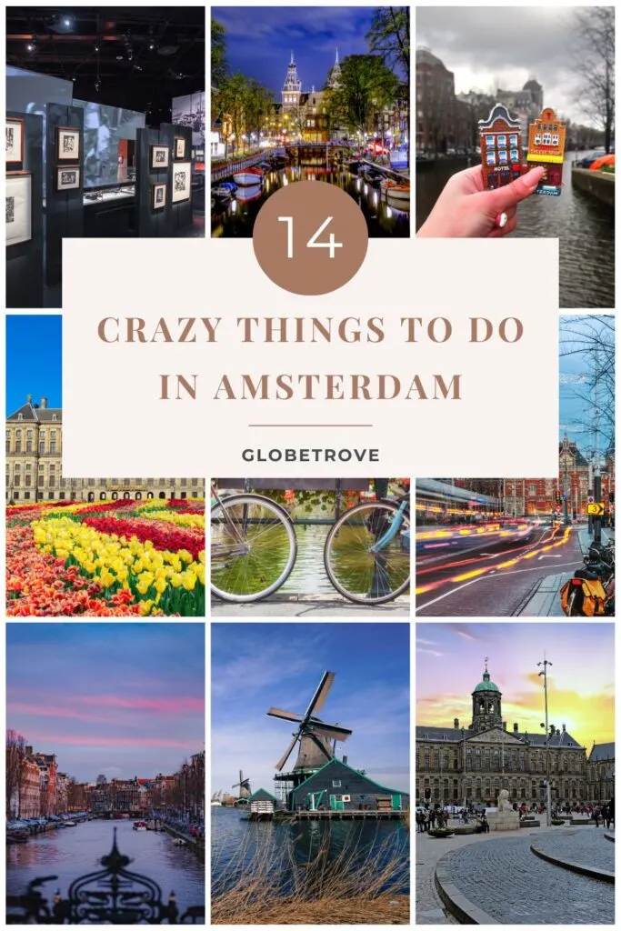 Numerous crazy things to do in Amsterdam for all ages